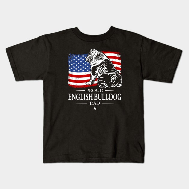 English Bulldog Dad American Flag patriotic dog Kids T-Shirt by wilsigns